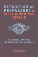 Patriotism and Propaganda in First World War Britain