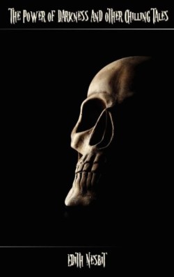 Power of Darkness and Other Chilling Tales