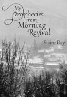 My Prophecies from Morning Revival