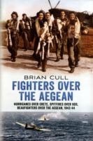 Fighters over the Aegean: Hurricanes over Crete, Spitfires over Kos, Beaufighters over the Aegean