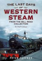 Last Days of Western Steam from the Bill Reed Collection