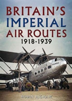 Britain's Imperial Air Routes 1918-1939