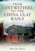 From Lostwithiel to the China Clay Rails