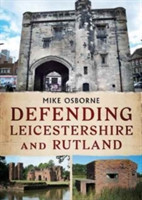 Defending Leicestershire and Rutland