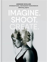 Imagine. Shoot. Create. Creative Photography