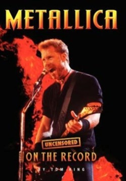 Metallica - Uncensored on the Record