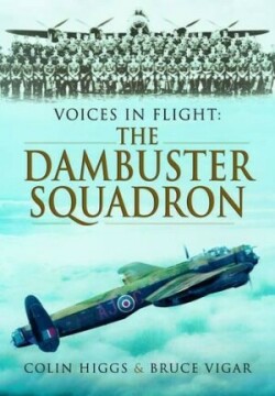 Voices in Flight: The Dambuster's Squadron