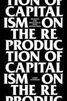 On the Reproduction of Capitalism