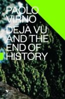 Déjà Vu and the End of History