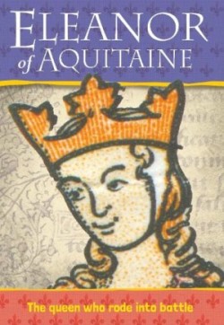 Biography: Eleanor of Acquitaine