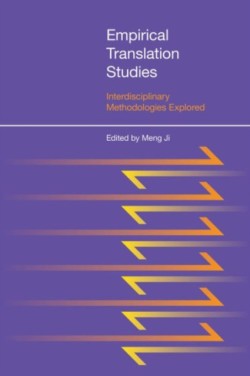 Empirical Translation Studies Interdisciplinary Methodologies Explored