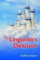 The Linguistics Delusion