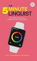 5-Minute Linguist Bite-Sized Essays on Language and Languages
