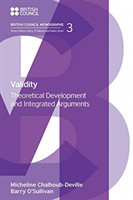 Validity Theoretical Development and Integrated Arguments