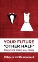 Your Future 'Other Half'