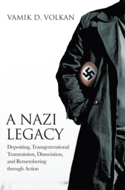 A Nazi Legacy Depositing, Transgenerational Transmission, Dissociation, and Remembering*