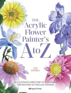 Acrylic Flower Painter’s A to Z