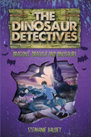 Dinosaur Detectives in Dracula, Dragons and Dinosaurs