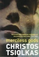 Tsiolkas, Christos - Merciless Gods