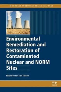 Environmental Remediation and Restoration of Contaminated Nuclear and NORM Sites