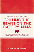 Spilling the Beans on the Cat's Pyjamas Popular Expressions - What They Mean and Where We Got Them