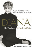 Morton, Andrew - Diana: Her True Story - In Her Own Words The Sunday Times Number-One Bestseller