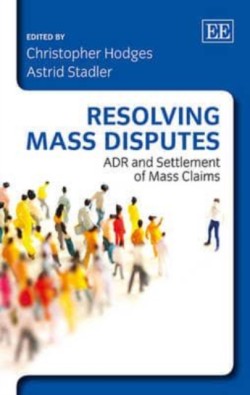 Resolving Mass Disputes : ADR and Settlement of Mass Claims