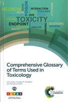 Comprehensive Glossary of Terms Used in Toxicology