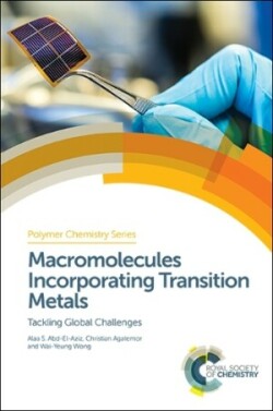 Macromolecules Incorporating Transition Metals Tackling Global Challenges