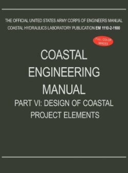 Coastal Engineering Manual Part VI