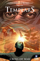 Assassin's Creed: Templars Vol. 2: Cross of War