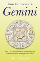 How to Listen to a Gemini – Real Life Guidance on How to Get Along and be Friends with the 3rd sign of the Zodiac