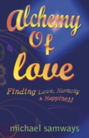 Alchemy of Love – Finding Love, Harmony and Happiness