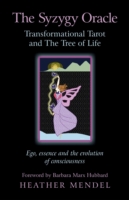 Syzygy Oracle – Transformational Tarot and The T – Ego, essence and the evolution of consciousness
