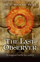 Last Observer, The – A magical battle for reality