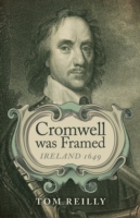 Cromwell was Framed – Ireland 1649