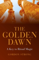 Golden Dawn –  A Key to Ritual Magic