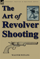 Art of Revolver Shooting