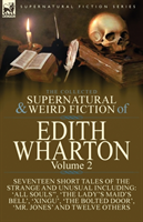 Collected Supernatural and Weird Fiction of Edith Wharton