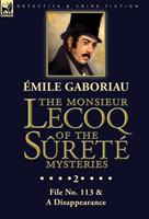 Monsieur Lecoq of the Sûreté Mysteries