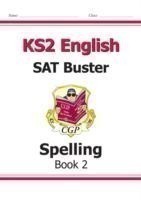 CGP Books - KS2 English SAT Buster - Spelling Book 2 (for the 2019 tests)