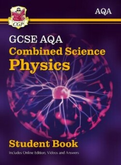 New GCSE Combined Science Physics AQA Student Book (includes Online Edition, Videos and Answers): perfect course companion for the 2025 and 2026 exams