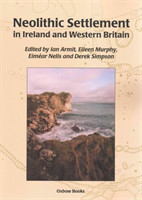 Neolithic Settlement in Ireland and Western Britain