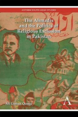 Ahmadis and the Politics of Religious Exclusion in Pakistan