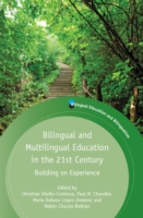 Bilingual and Multilingual Education in the 21st Century Building on Experience