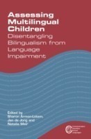 Assessing Multilingual Children Disentangling Bilingualism from Language Impairment