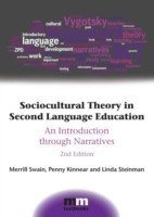 Sociocultural Theory in Second Language Education An Introduction through Narratives