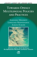 Towards Openly Multilingual Policies and Practices Assessing Minority Language Maintenance Across Europe