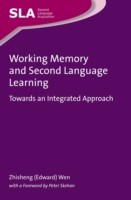 Working Memory and Second Language Learning Towards an Integrated Approach