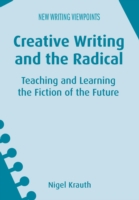 Creative Writing and the Radical Teaching and Learning the Fiction of the Future